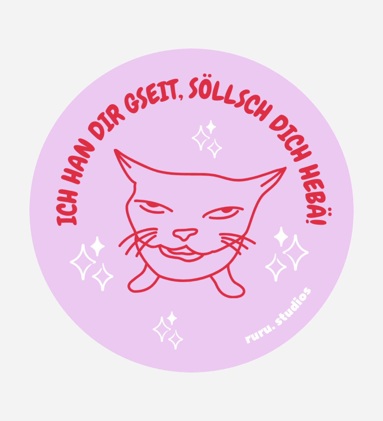 Ich_han_dir_gseit_sollsch_dich_heba_Sticker.png